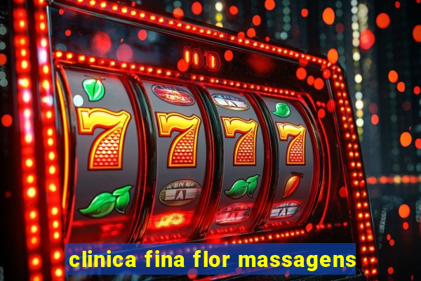 clinica fina flor massagens